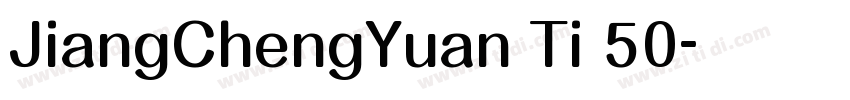 JiangChengYuan Ti 50字体转换